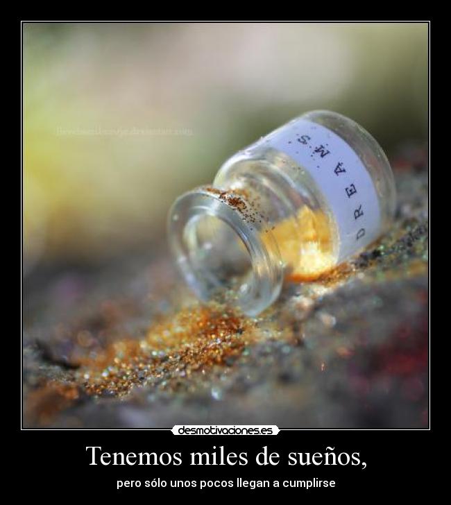Tenemos miles de sueños, - 