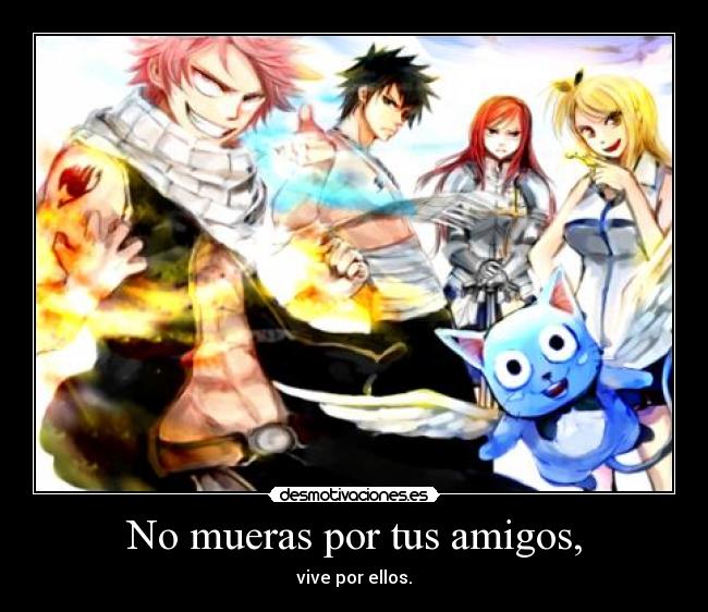 carteles amigos fairy tail frase erza scarlet natsu gray happy lucy desmotivaciones