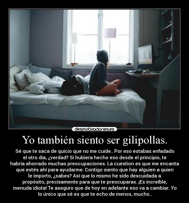 Yo también siento ser gilipollas. - 