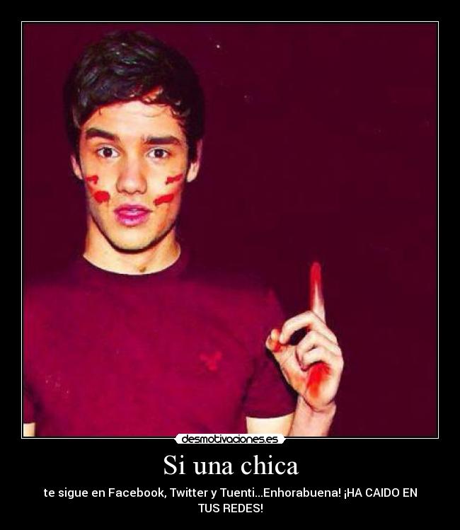 Si una chica - te sigue en Facebook, Twitter y Tuenti...Enhorabuena! ¡HA CAIDO EN TUS REDES!