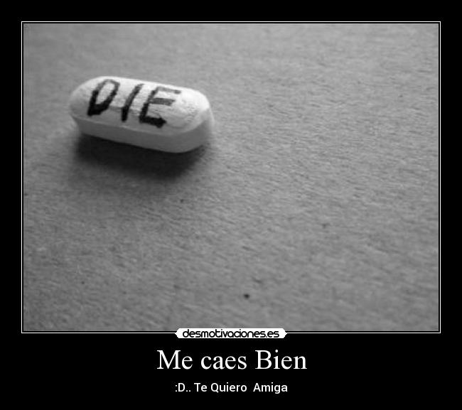 Me caes Bien -