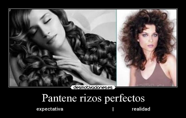 Pantene rizos perfectos - expectativa                                           |                realidad