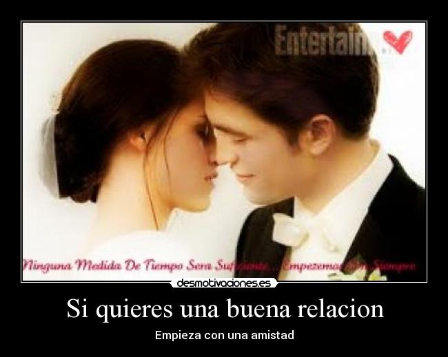 Si quieres una buena relacion - 