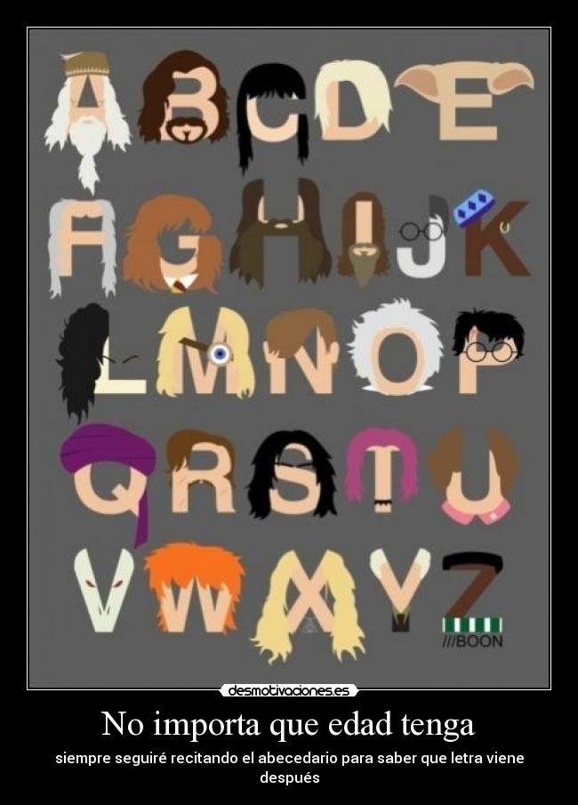 No importa que edad tenga -