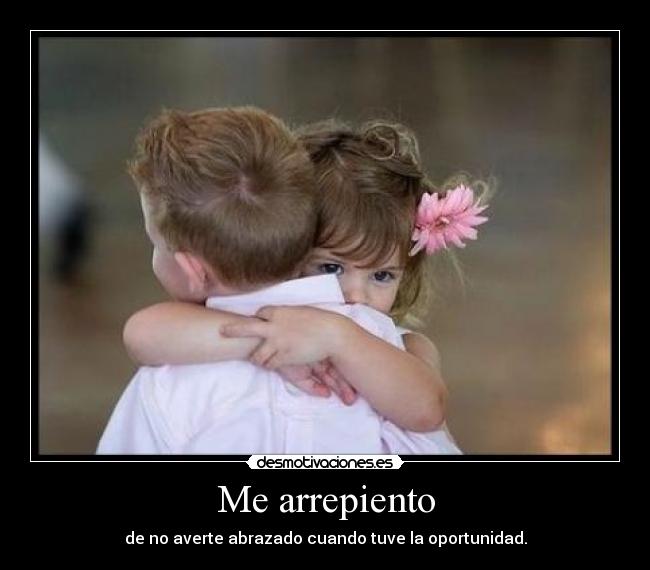 Me arrepiento -