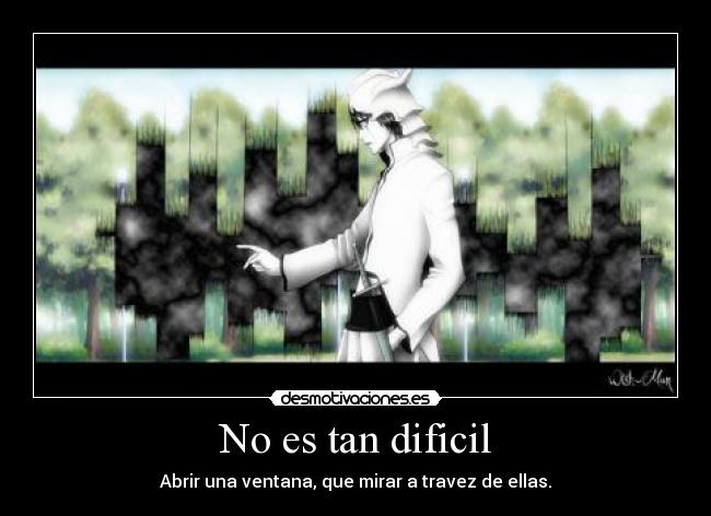 No es tan dificil - Abrir una ventana, que mirar a travez de ellas.