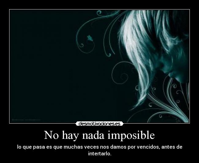 No hay nada imposible - 