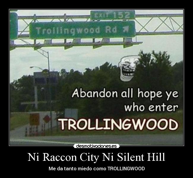 Ni Raccon City Ni Silent Hill - 