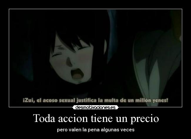 Toda accion tiene un precio -