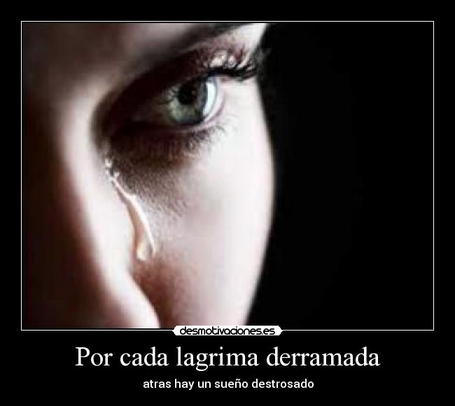 Por cada lagrima derramada - 