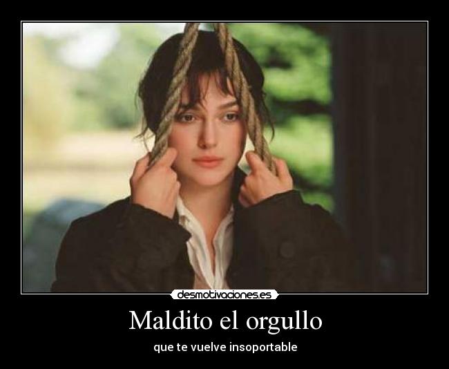 Maldito el orgullo - 