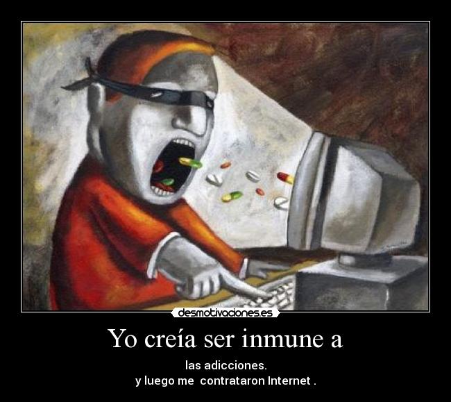 carteles inmune adicciones internet desmotivaciones