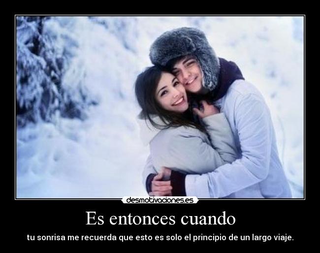 Es entonces cuando -