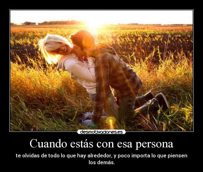 Cuando estás con esa persona - 