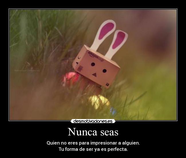 Nunca seas -