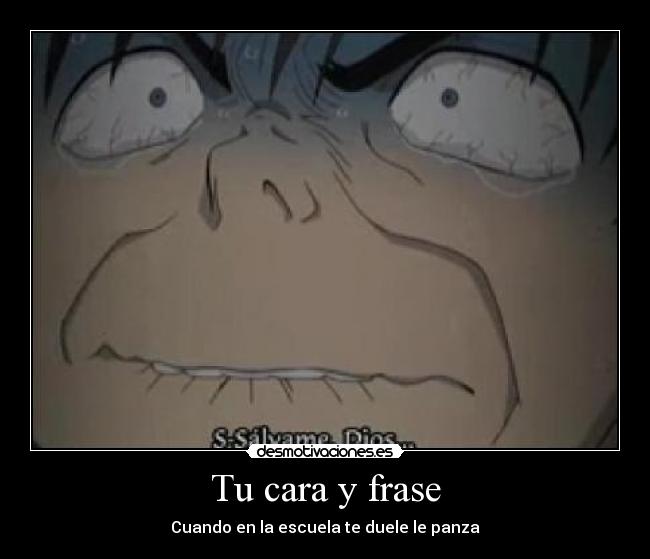 Tu cara y frase - Cuando en la escuela te duele le panza