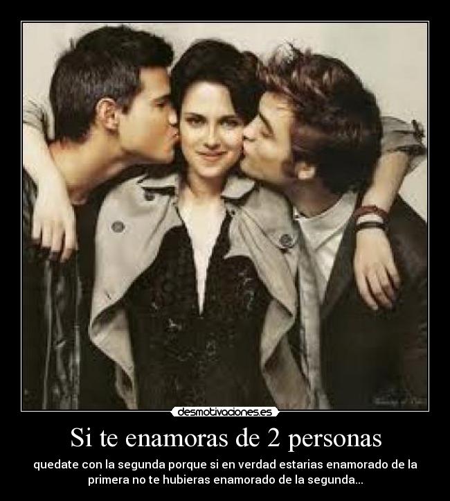 Si te enamoras de 2 personas -