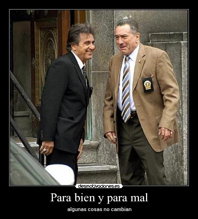 Para bien y para mal - algunas cosas no cambian