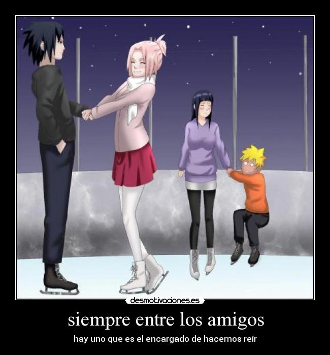 siempre entre los amigos - hay uno que es el encargado de hacernos reír