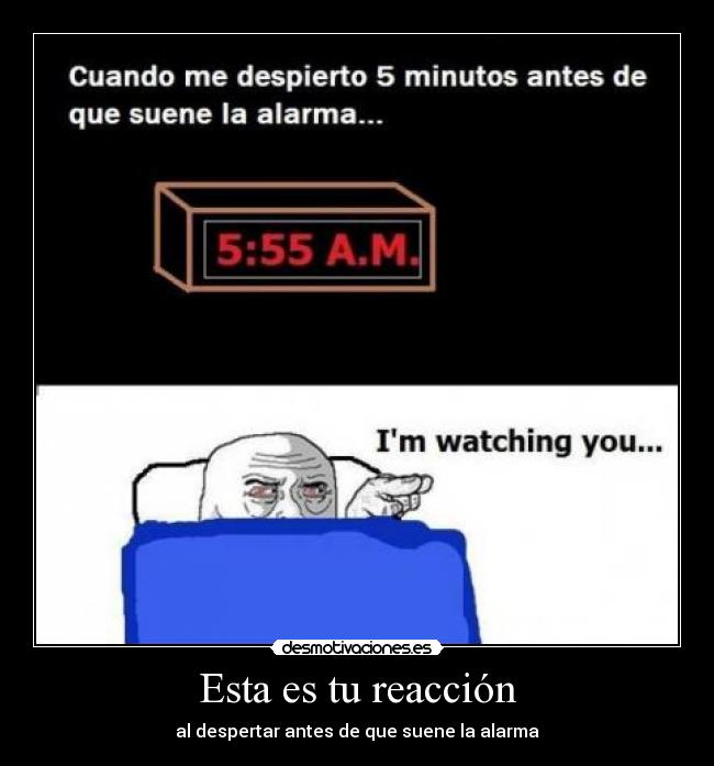 Esta es tu reacción - al despertar antes de que suene la alarma