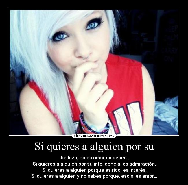 Si quieres a alguien por su - 