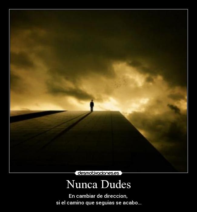 Nunca Dudes - 