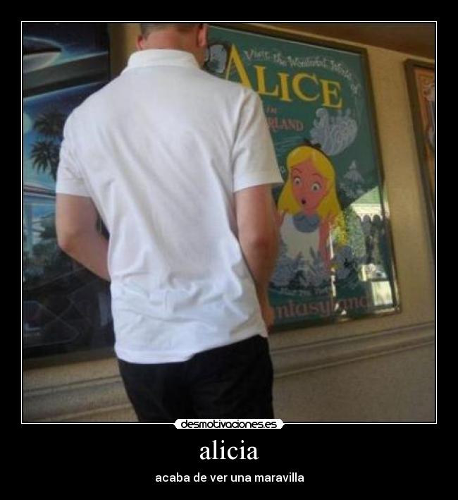 alicia - acaba de ver una maravilla
