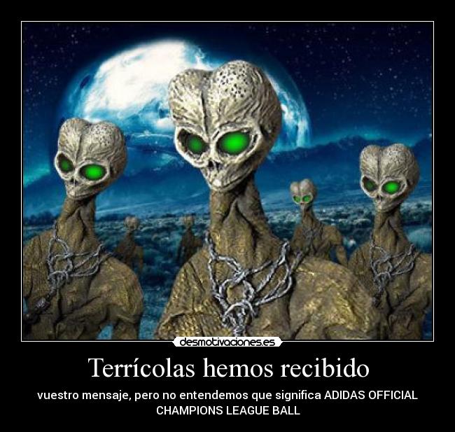 Terrícolas hemos recibido -