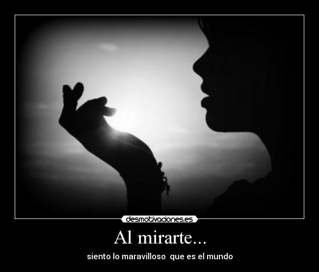 Al mirarte... -