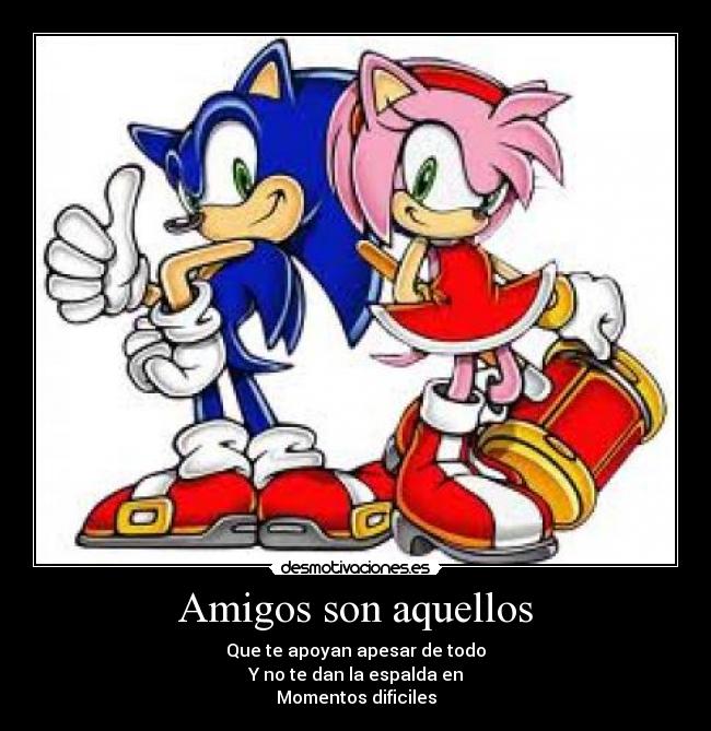 Amigos son aquellos -