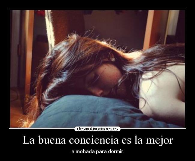 La buena conciencia es la mejor - 