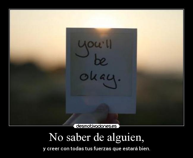 No saber de alguien, - 