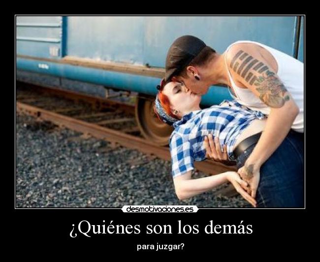 ¿Quiénes son los demás - para juzgar?