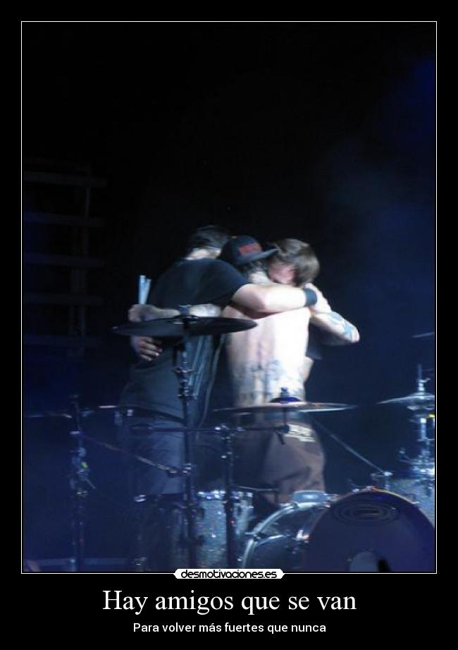 Hay amigos que se van -