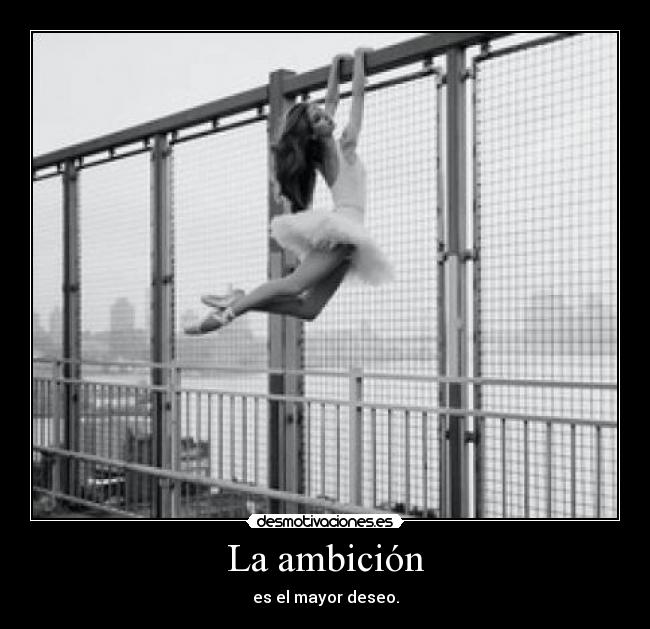 La ambición -