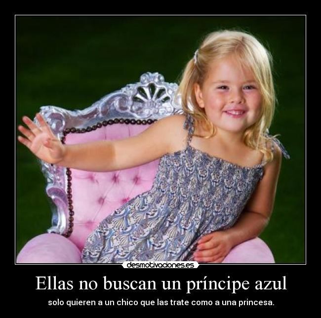 Ellas no buscan un príncipe azul -