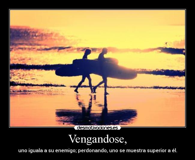 Vengandose, -
