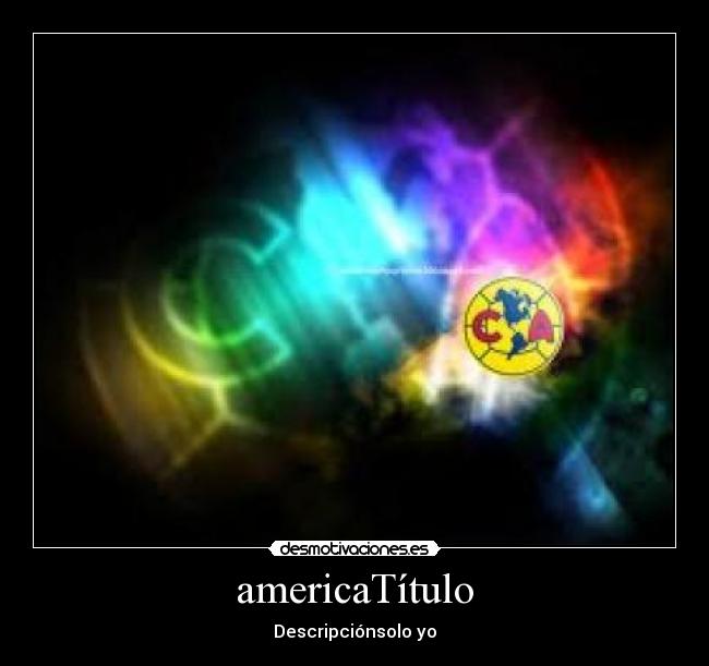 americaTítulo - Descripciónsolo yo