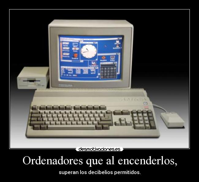 Ordenadores que al encenderlos, - superan los decibelios permitidos.