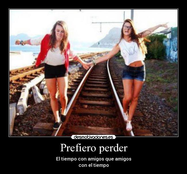 Prefiero perder -