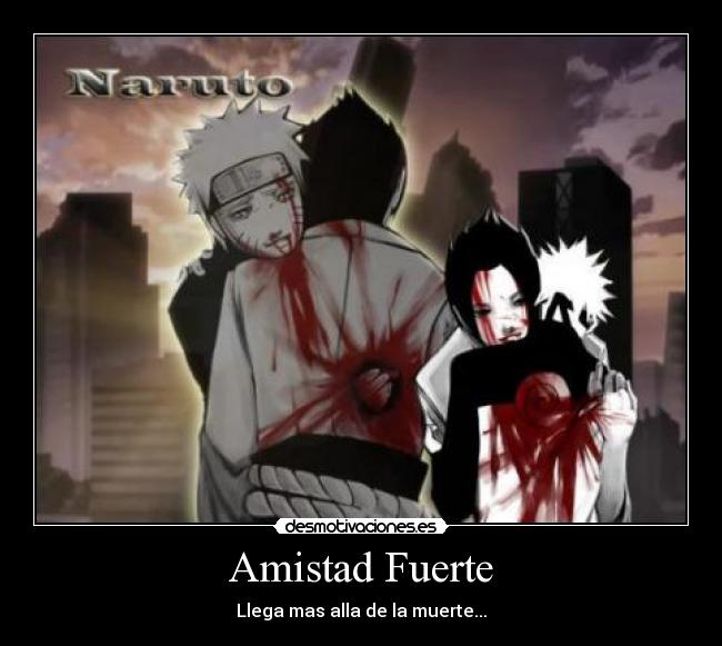 Amistad Fuerte - Llega mas alla de la muerte...