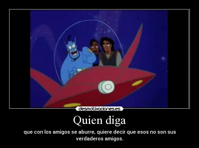 Quien diga -