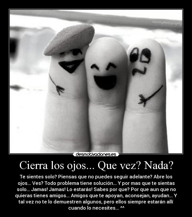 Cierra los ojos... Que vez? Nada? - 