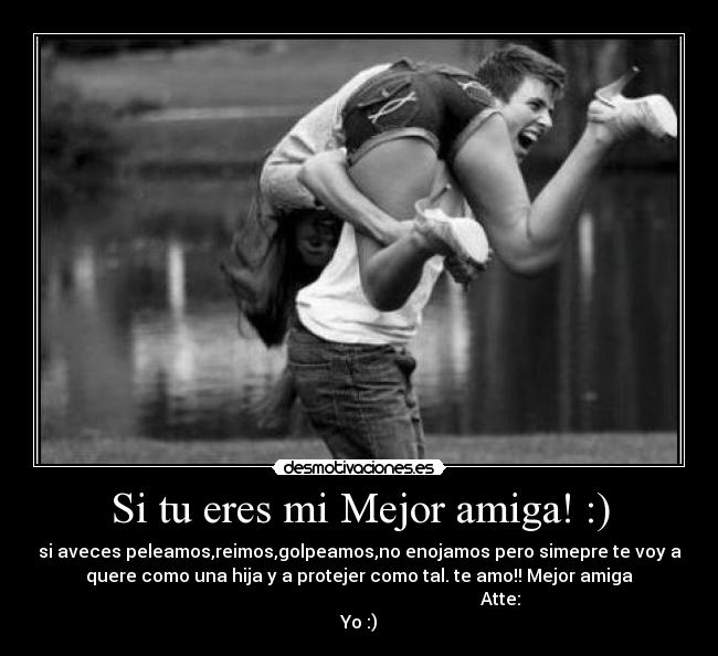 Si tu eres mi Mejor amiga! :) - 