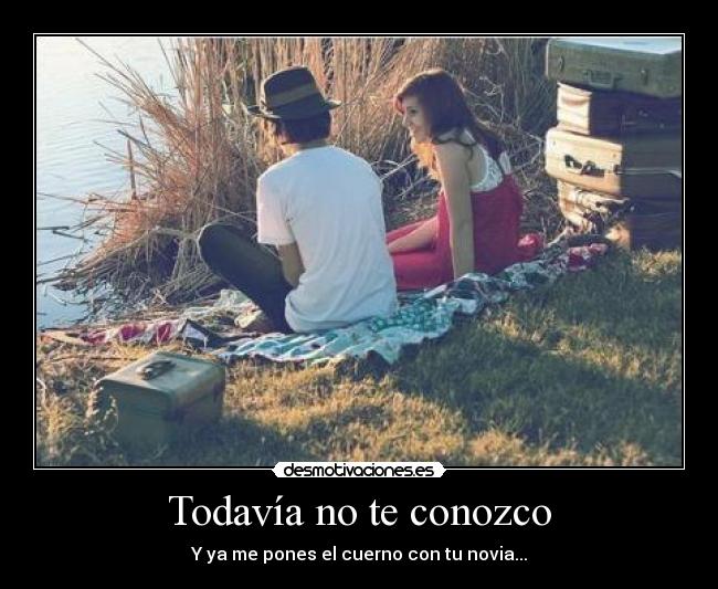 Todavía no te conozco - 
