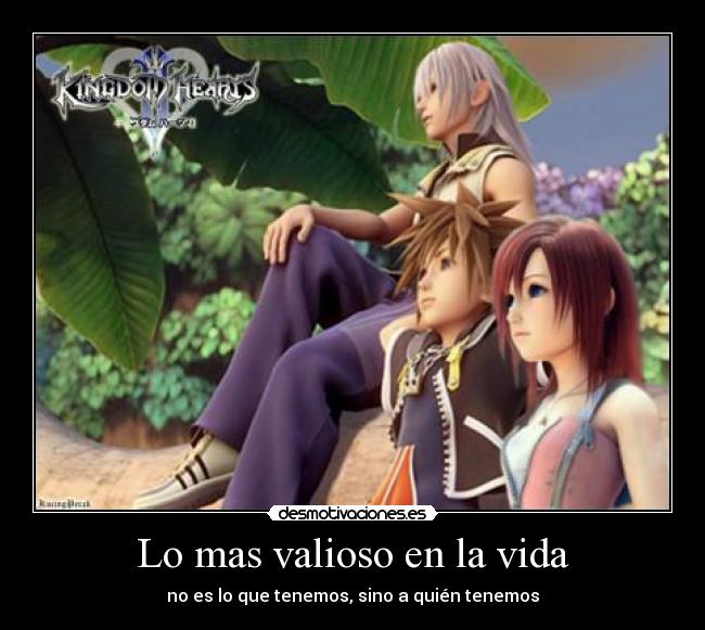 Lo mas valioso en la vida - no es lo que tenemos, sino a quién tenemos