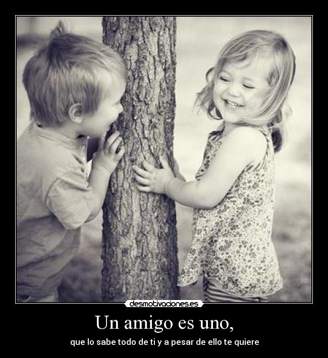 Un amigo es uno, - 