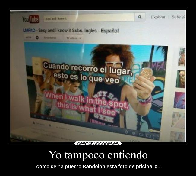 Yo tampoco entiendo - como se ha puesto Randolph esta foto de pricipal xD