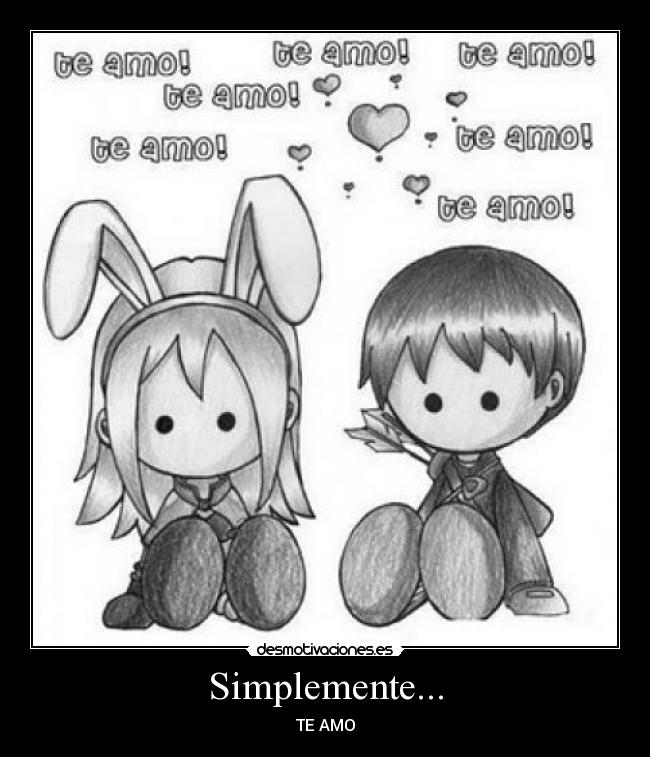 Simplemente... - TE AMO