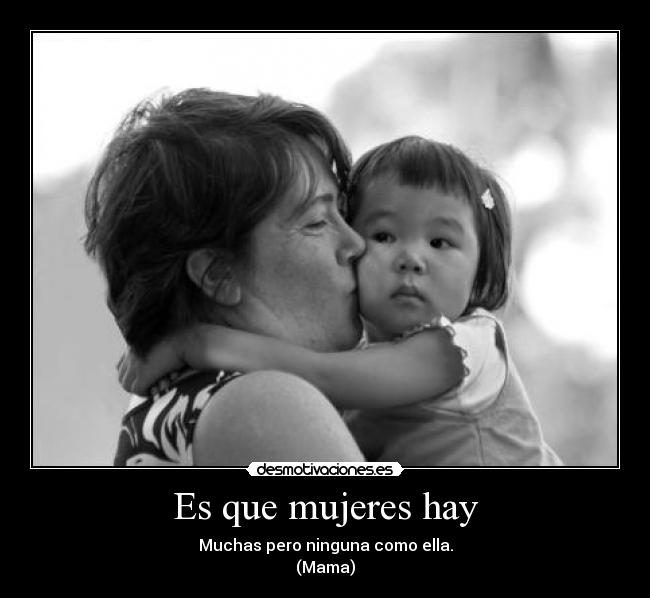 Es que mujeres hay -